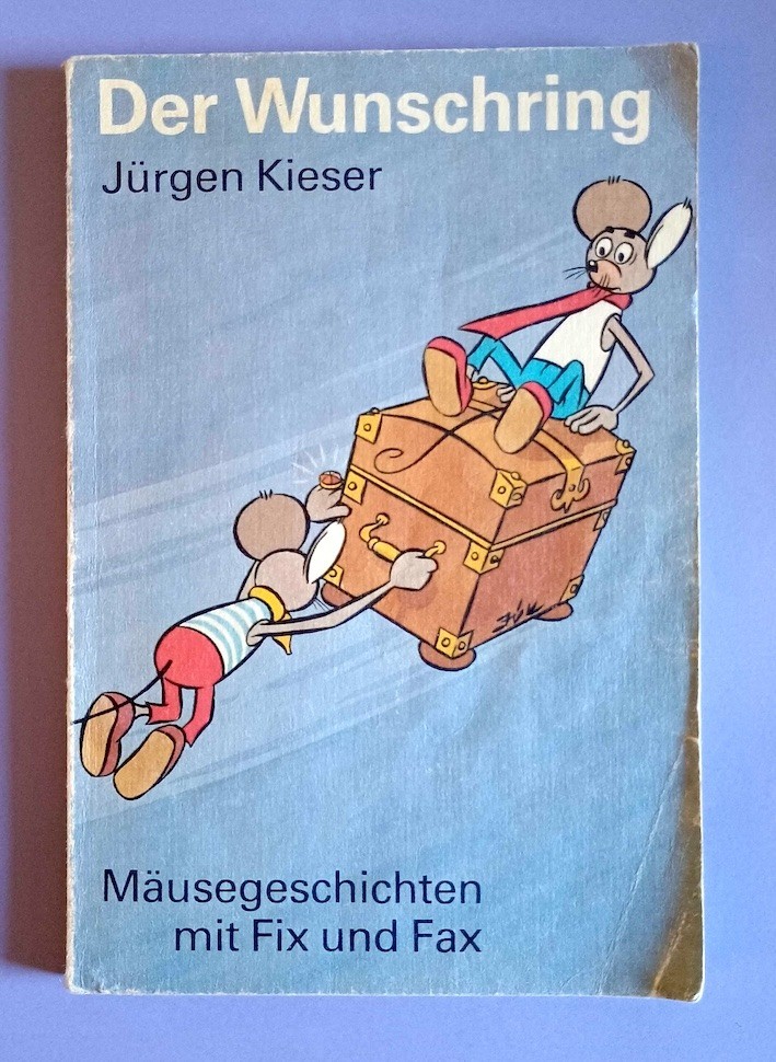 Der Sammelband „Der Wunschring. Mäusegeschichten mit Fix und Fax“ von Jürgen Kieser.