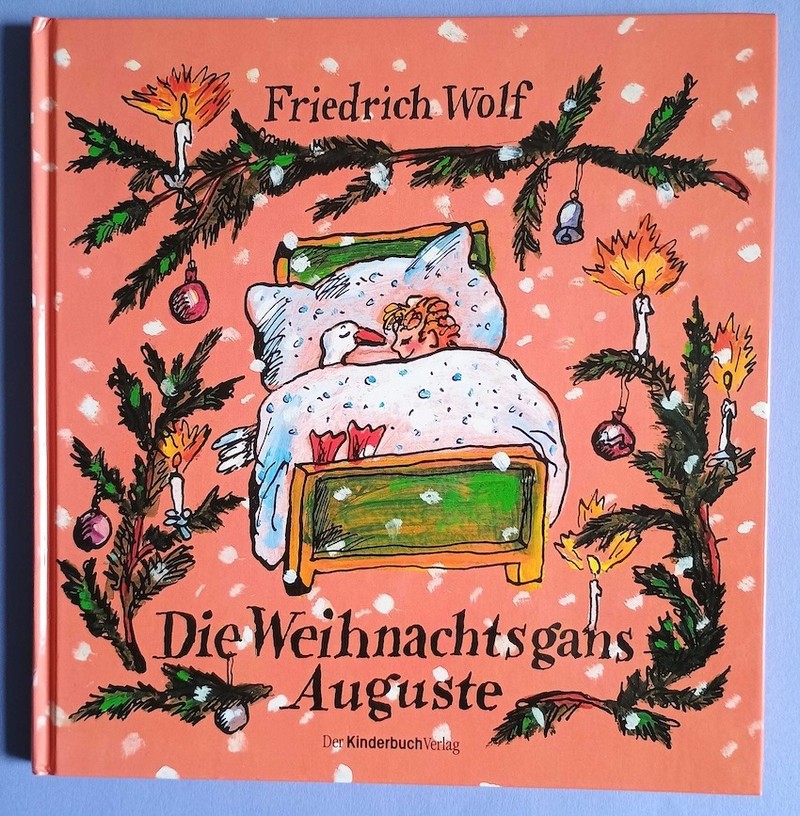 Die Weihnachtsgans Auguste von Friedrich Wolf