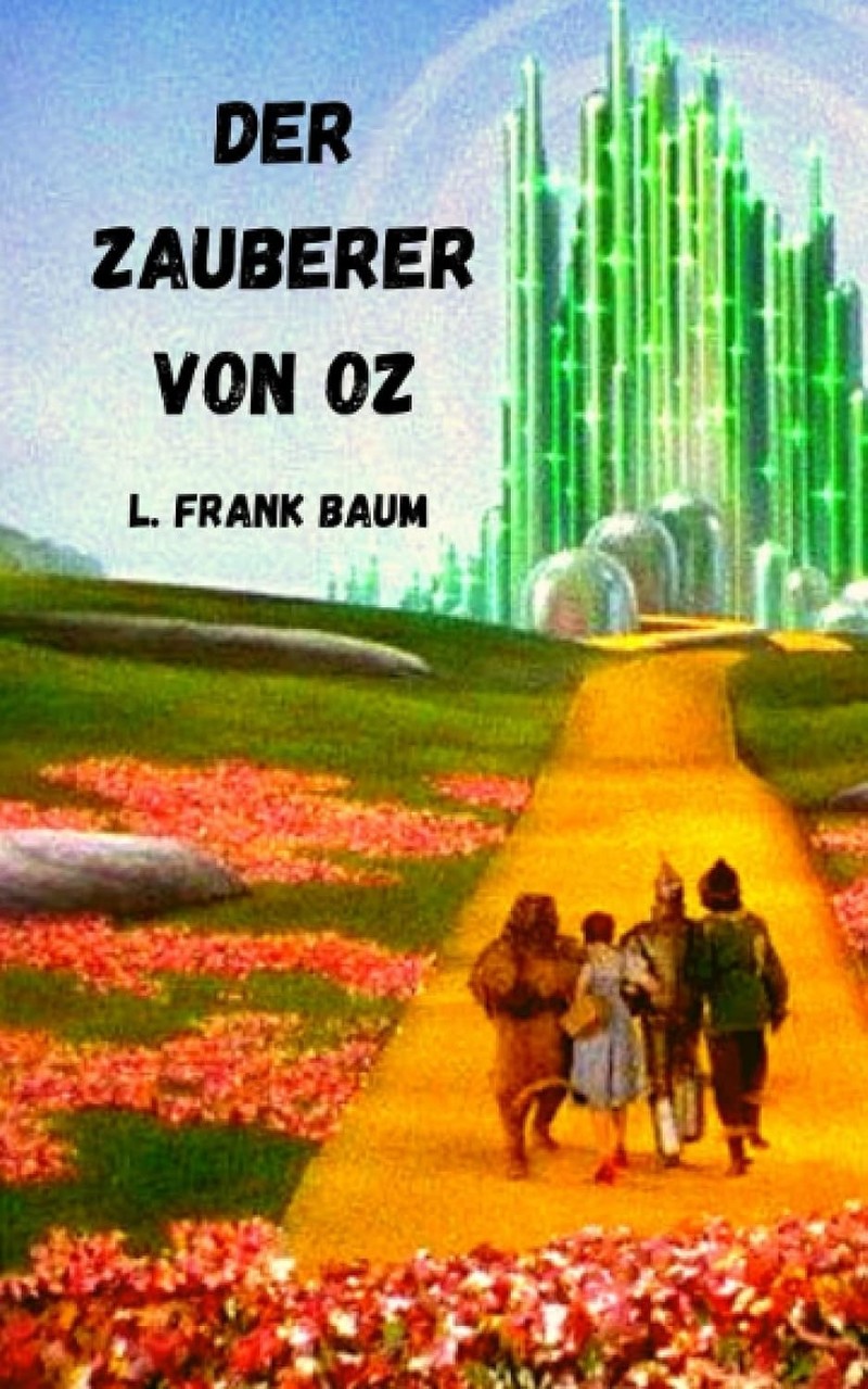 „Der Zauberer von Oz“ von L. Frank Baum wurde in einigen Regionen der USA zeitweise verboten.