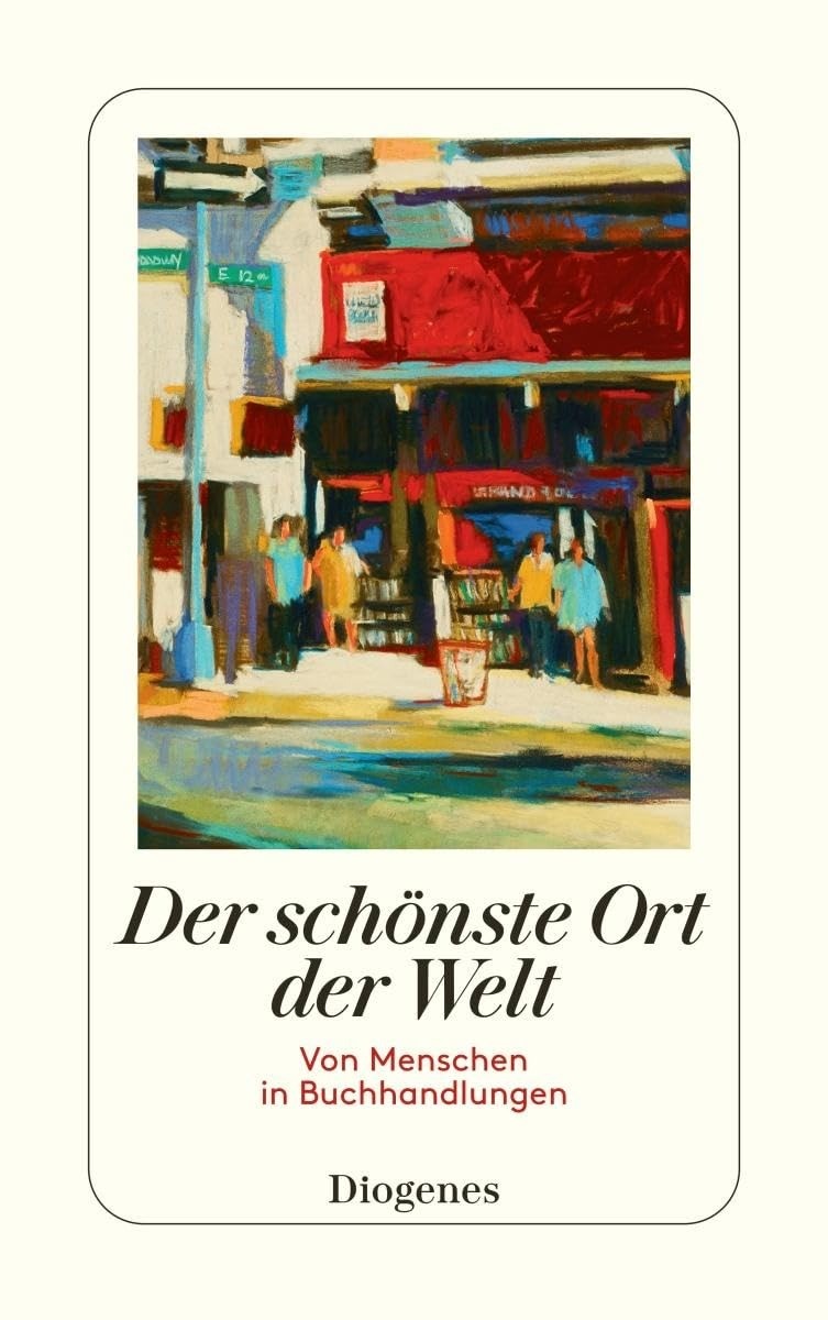 „Der schönste Ort der Welt: Von Menschen in Buchhandlungen“ sammelt 20 Kurzgeschichten über den Zauber von Buchläden.