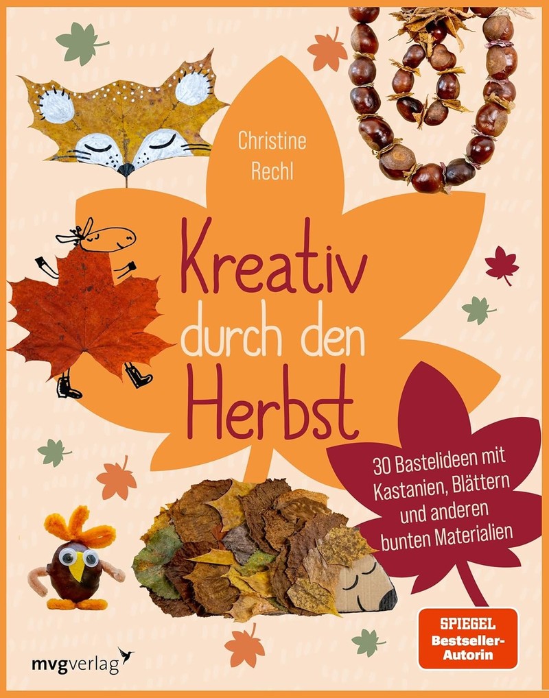 „Kreativ durch den Herbst“ bietet dir die besten Bastelideen für Deko aus Kastanien, Blättern und anderen bunten Materialien.