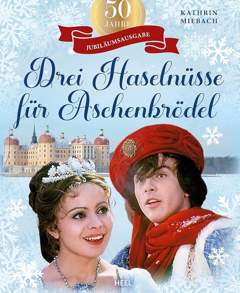 Das Jubiläumsbuch zu 50 Jahren „Drei Haselnüsse für Aschenbrödel“.