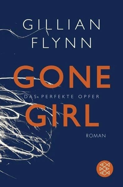 „Gone Girl“ von Gillian Flynn geht unter die Haut.